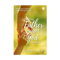 Promo Katalis The Father Heart Of God By Floyd McClung Jr Buku Religi Promo Katalis The Father Heart Of God By Floyd McClung Jr Buku Religi