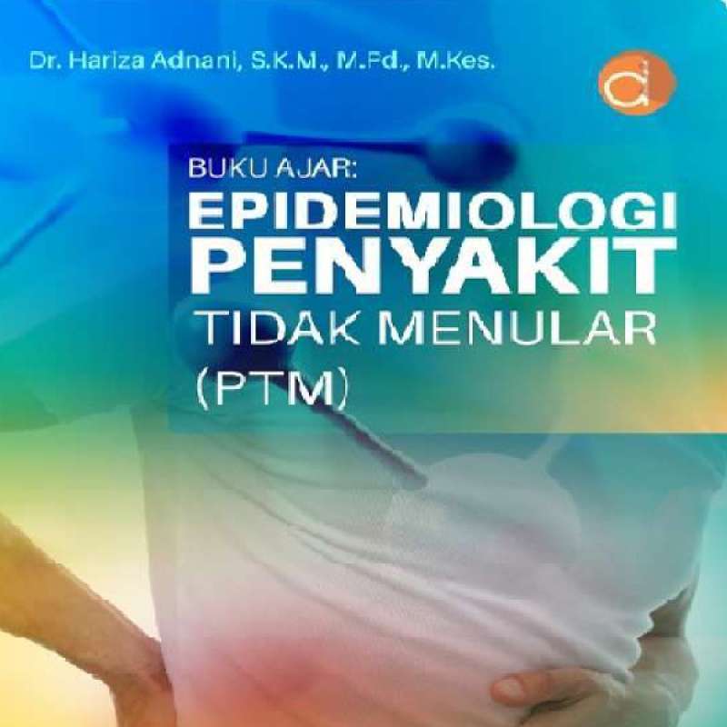 Jual Buku Ajar: Epidemiologi Penyakit Tidak Menular (PTM) di Seller 86 ...