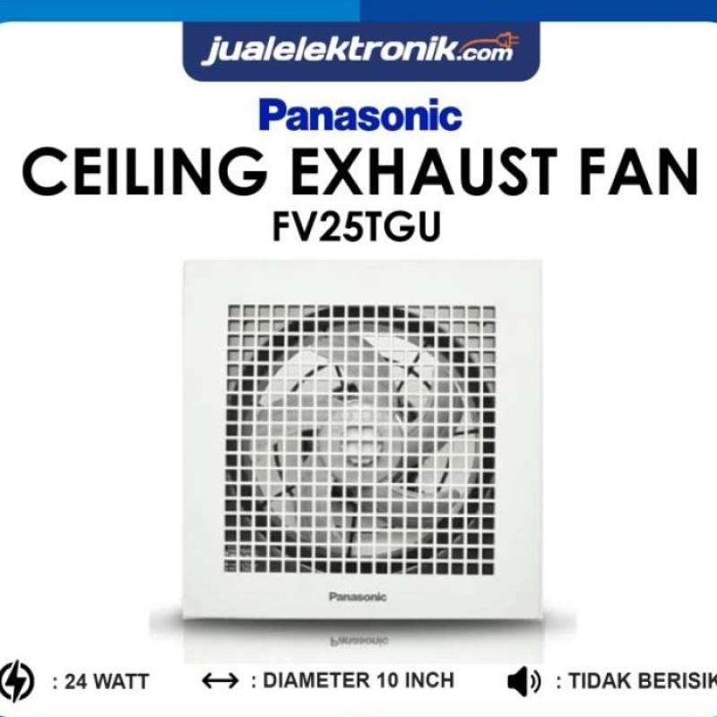 Promo Terbaik Panasonic Fv25Tgu Fv25Tgu Ceiling Exhaust Fan 10 In