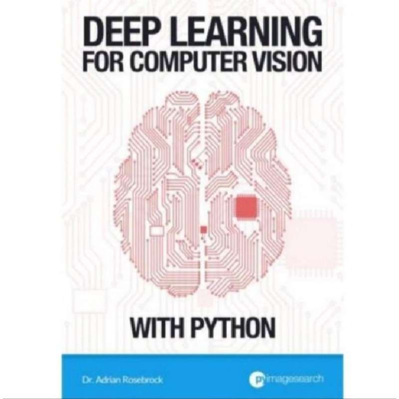 Jual Buku Deep Learning For Computer Vision With Python di Seller Gren ...