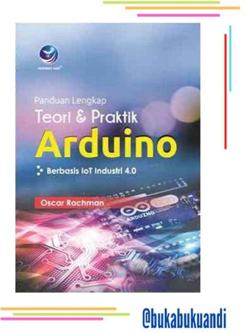 Jual Panduan Lengkap Teori Dan Praktik Arduino Berbasis Iot Industry Di Jual Panduan Lengkap Teori Dan Praktik Arduino Berbasis Iot Industry Di