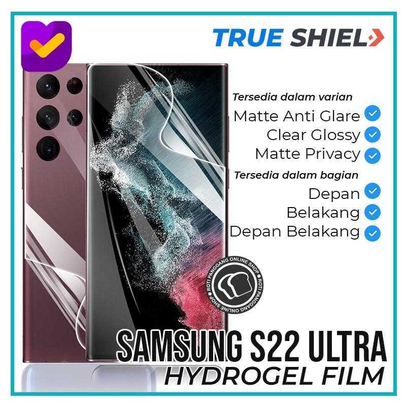 Jual Samsung Galaxy S22 Ultra True Shield Premium Hydrogel Screen