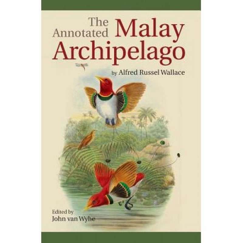 Promo Original The Annotated Malay Archipelago by Alfred Russel Walla 9789971698201 Buku