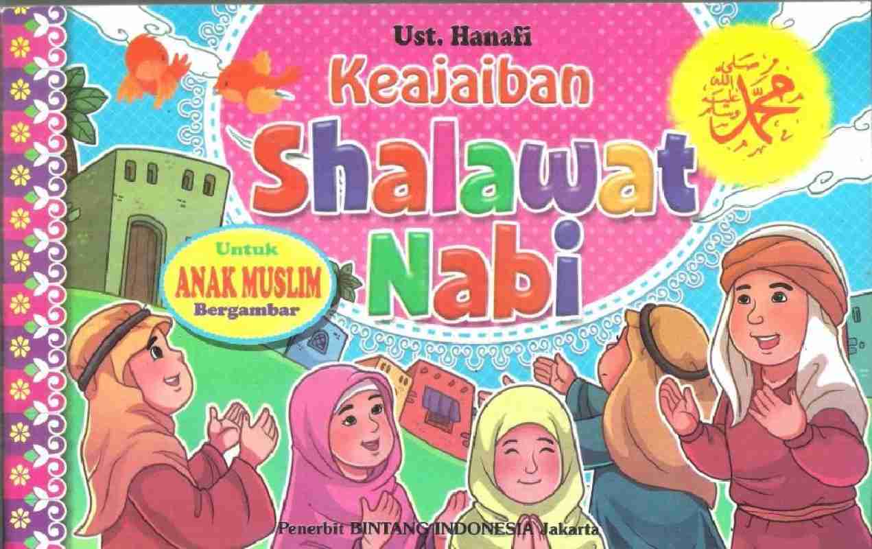 Jual BUKU KEAJAIBAN SHALAWAT NABI UNTUK ANAK MUSLIM FULL COLOR di