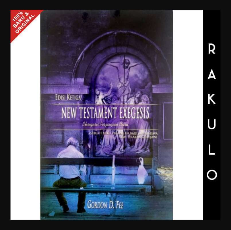 Jual Buku New Testament Exegesis Gordon D Fee Eksegesis Perjanjian Baru 3 Di Seller Rakulo ...