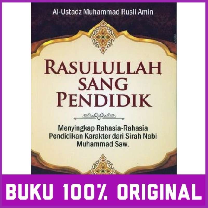 M Rasul Promo Ori Al M Rasulullah Sang Pendidik Buku Islam Al Ustadz Muhammad ...