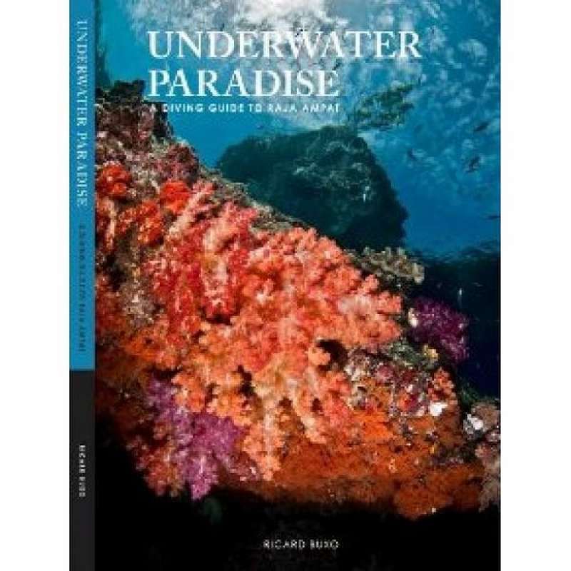 Promo Original Underwater Paradise Diving Guide to Raja Ampat