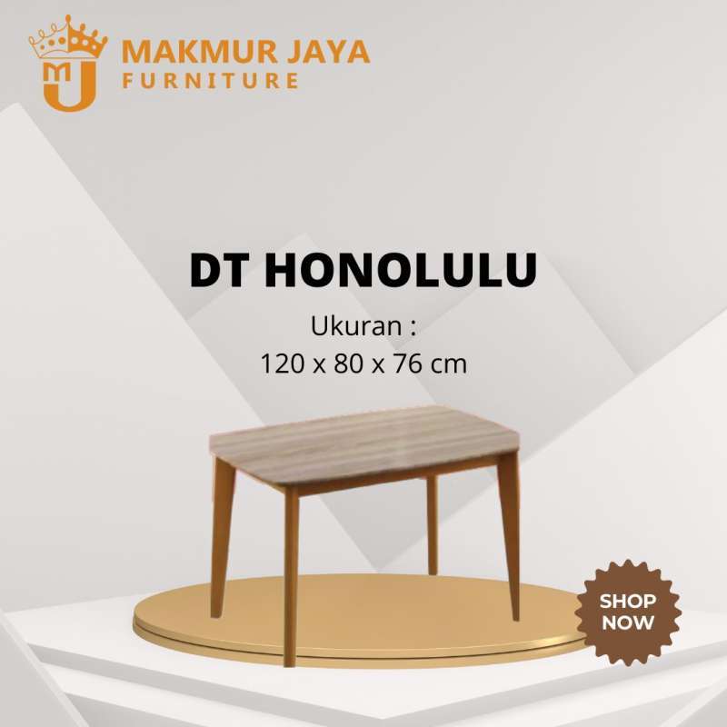 Jual MEJA MAKAN DINING TABLE DT HONOLULU SIANTANO di Seller Makmur Jaya