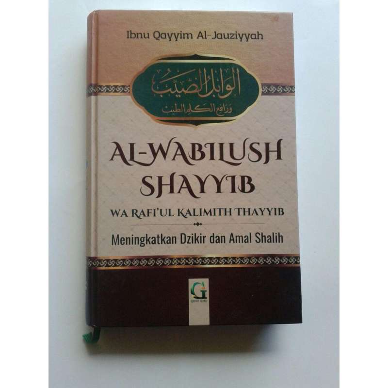Promo Buku Al-wabilush Shayyib Wa Rafi'ul Kalimith Thayyib Meningkatkan ...