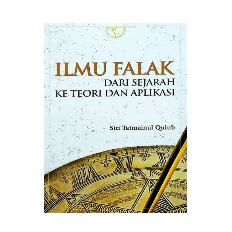 Jual Ilmu Falak Dari Sejarah Ke Teori Dan Aplikasi di Seller Gramedia ...