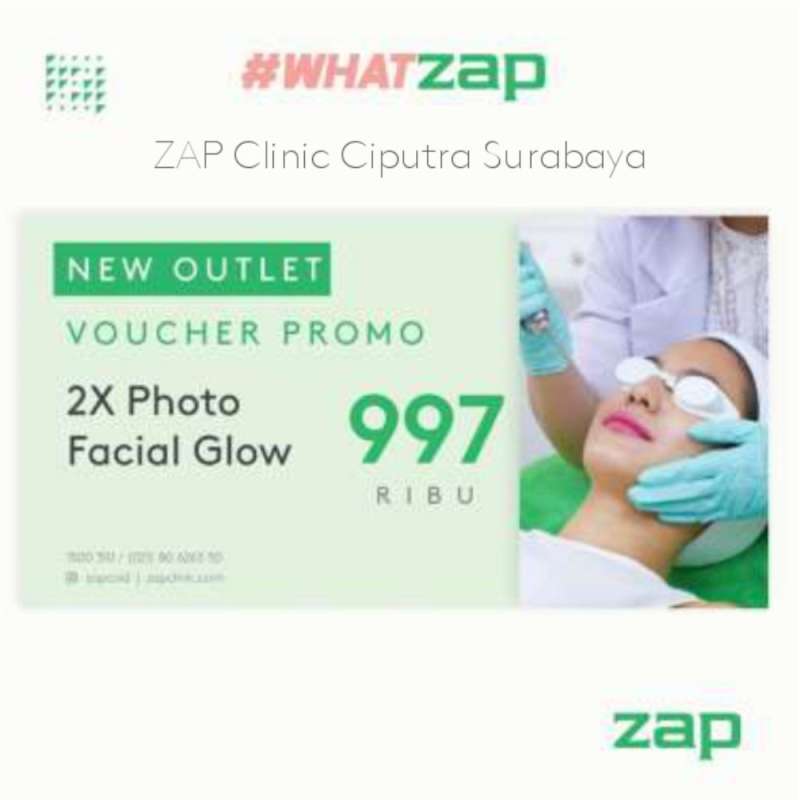 Jual [Khusus ZAP Clinic Ciputra Surabaya Opening] 2x Photo Facial Glow