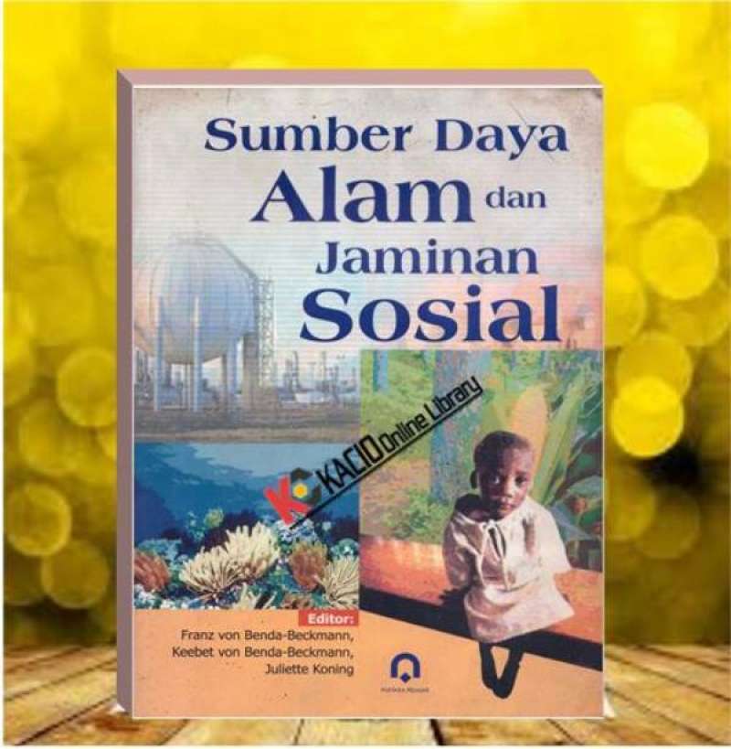 Jual Sumber Daya Alam Dan Jaminan Sosial. Franz Von Bendabeckmann, Dkk