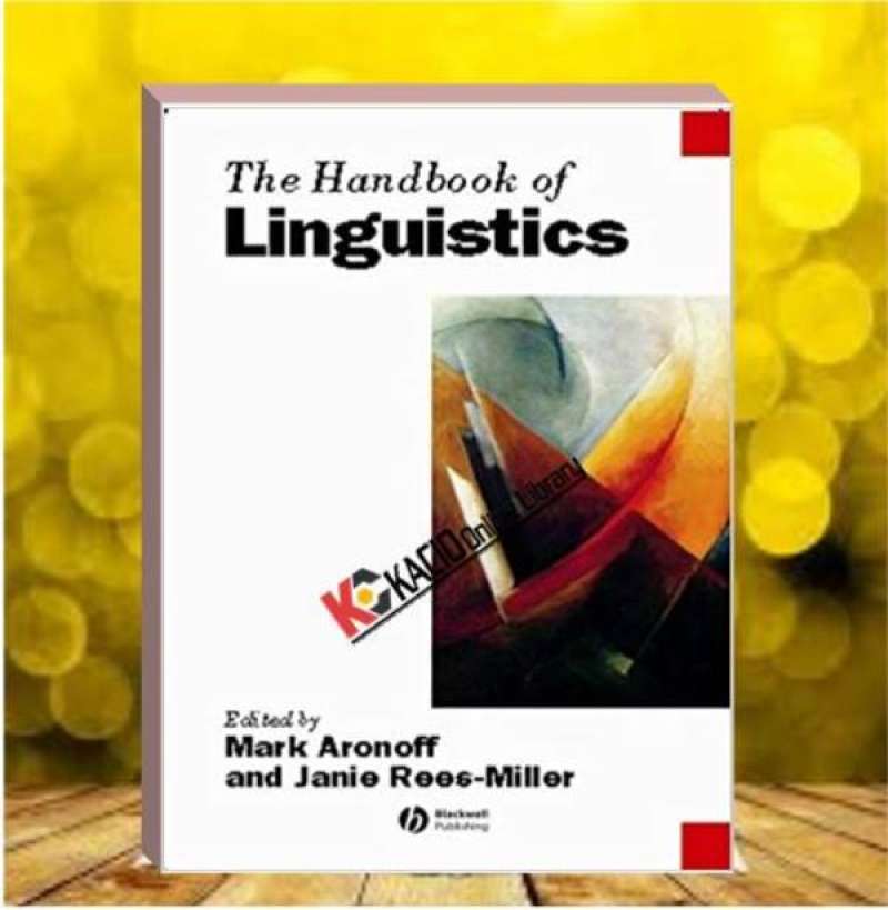 Jual The Handbook of Linguistics. Mark Aronoff & Janie ReesMiler (ed