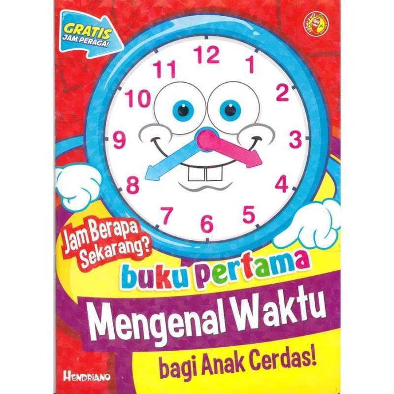 Jual Jam Berapa Sekarang? Buku Pertama Mengenal Waktu Bagi Anak Cerdas