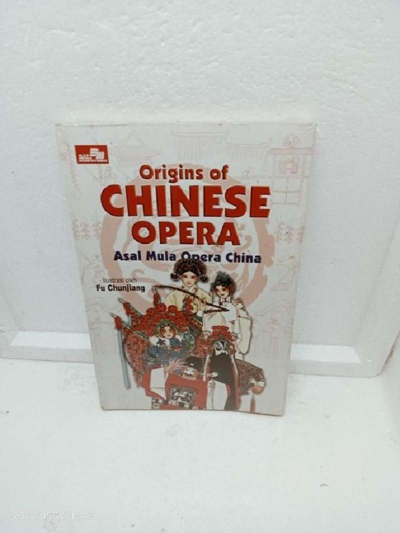Jual BUKU ORIGINS OF CHINESE OPERA ASAL MULA OPERA CINA di Seller TOKO ...