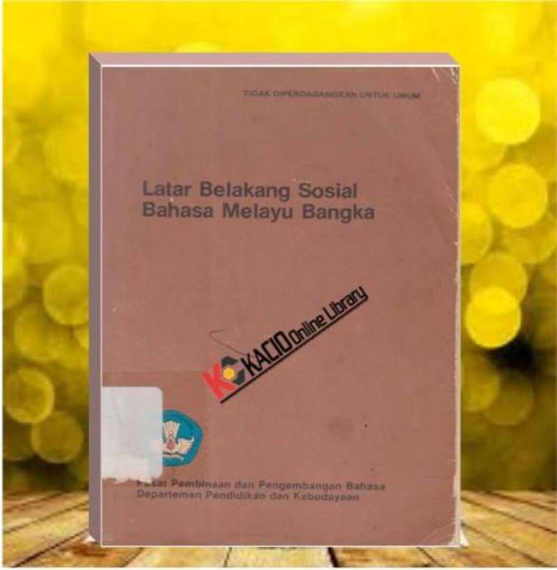 Jual Latar Belakang Sosial Bahasa Melayu Bangka. Drs R M Arif,dkk. DP&K