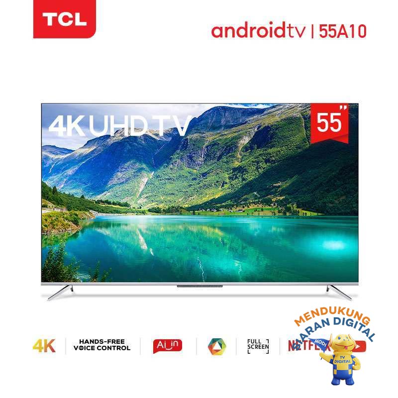 Tcl 55 Inch Smart Led Tv Android 9 0 4k Uhd Hands Free Voice Control Ai Netflix Youtube Wifi Hdmi Usb Bluetooth Dolby Sound Model 55a10 Terbaru Agustus 2021 Harga Murah Kualitas Terjamin Blibli