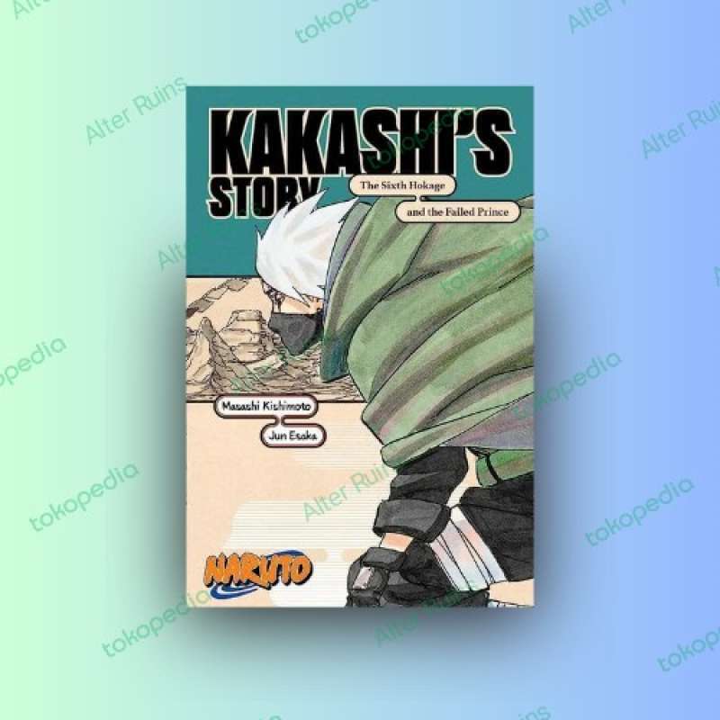 Promo Book Novel Naruto: Kakashi StoryThe Sixth Hokage and the Failed ...