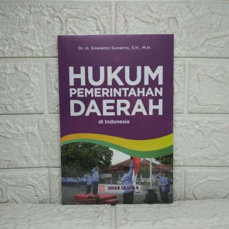 Sunarno Promo HUKUM PEMERINTAHAN DAERAH DI INDONESIA Dr. H. Siswanto Sunarno S ...