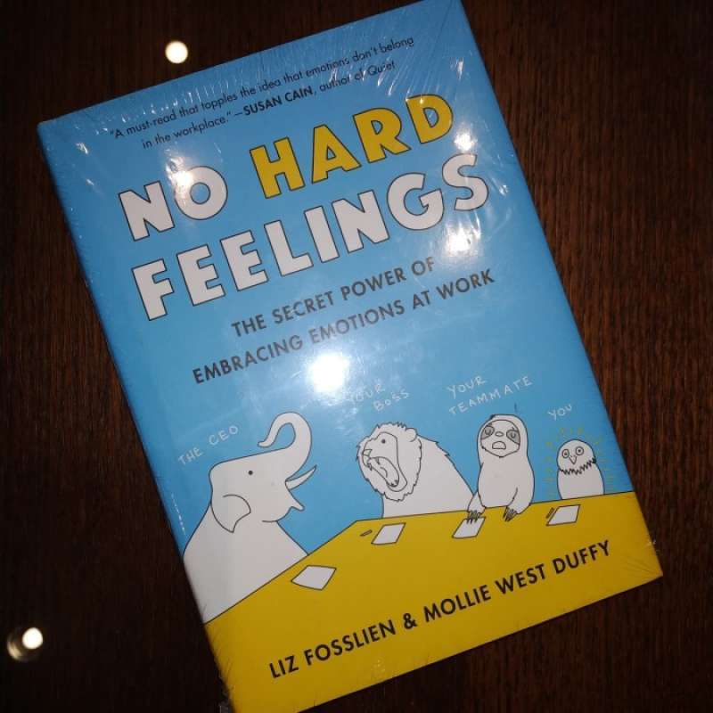 Promo No Hard Feelings : The Secret Power Of Embracing Emotions At Work ...