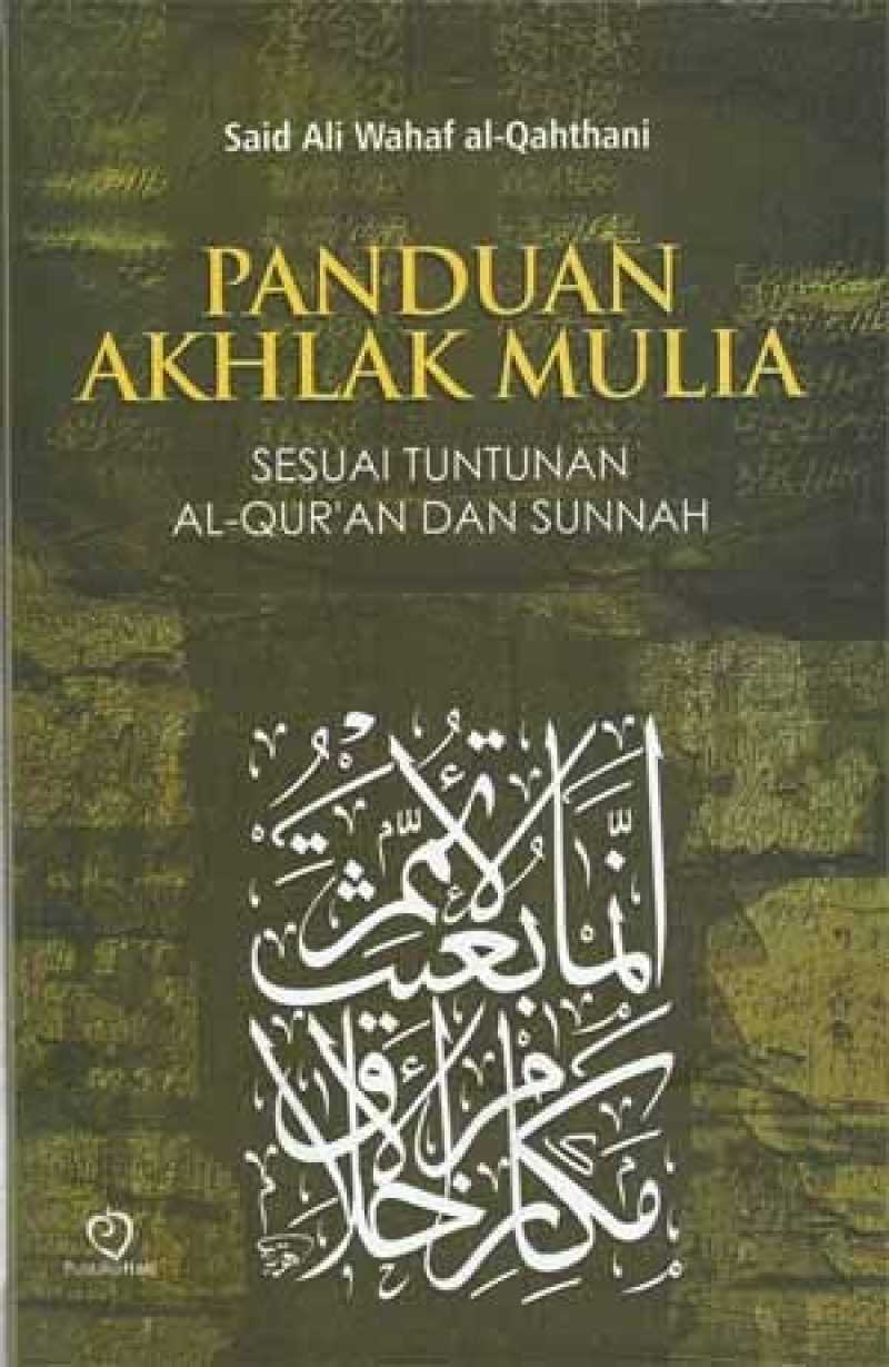 Promo Ori Buku Panduan Akhlak Mulia Sesuai Tuntunan Al-quran Dan Sunnah ...