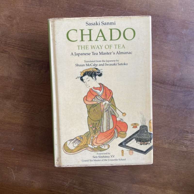 Jual Chado The Way Of Tea: A Japanese Tea Master's Almanac - Sasaki ...