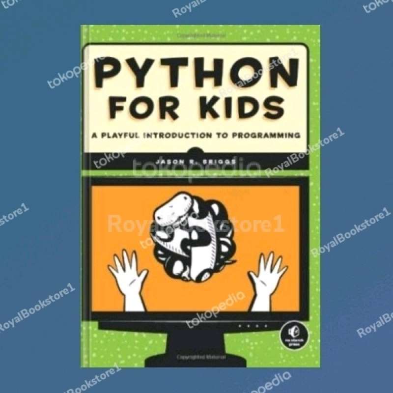 Promo Python For Kids: A Playful Introduction To Programming Diskon 31% ...