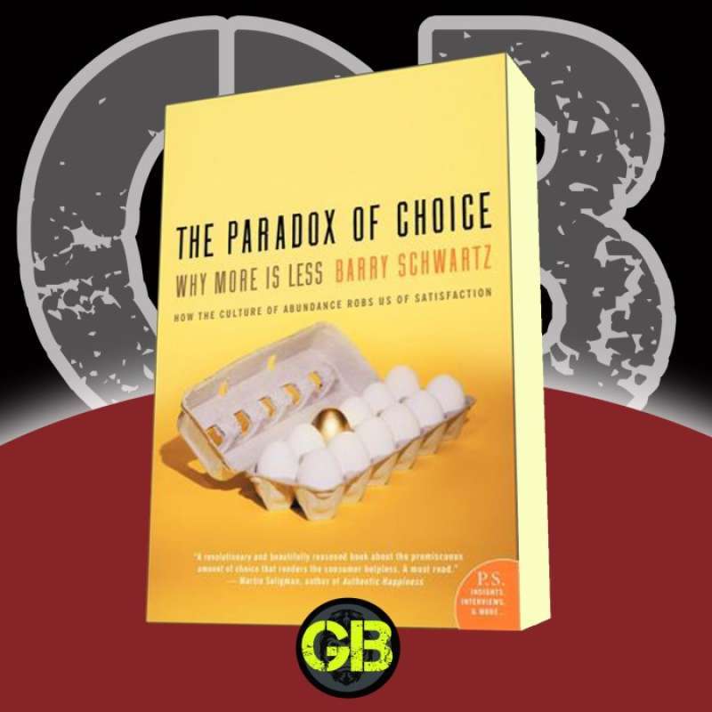 Promo The Paradox Of Choice: Why More Is Less Barry Schwartz Diskon 28% ...