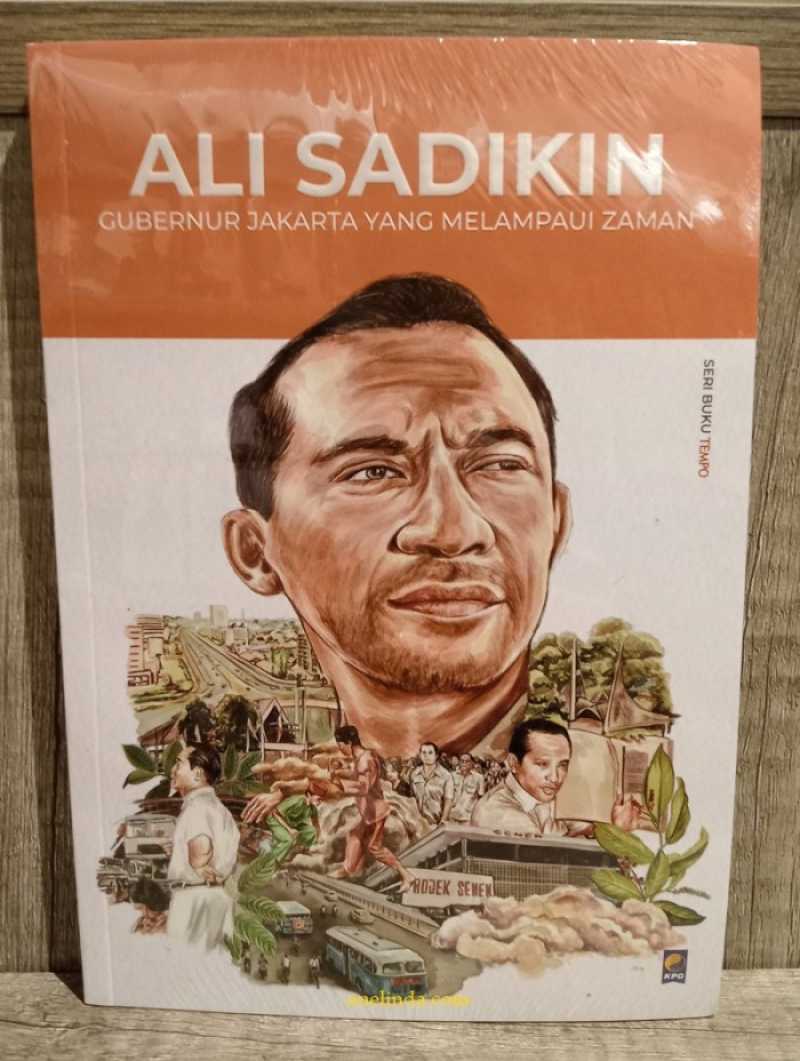 Ali Sadikin Gubernur Betawi Yang Membangun Jakarta Modern
