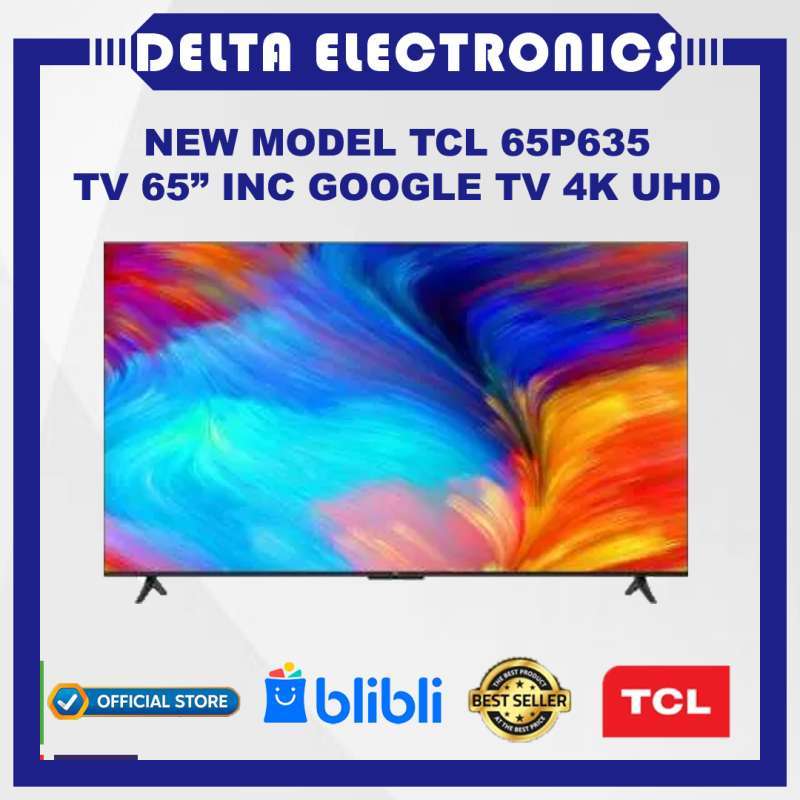 Jual Tcl 65p635 Tv 65 Inc Uhd 4k Hdr Google Tv P635 Di Seller Delta ...