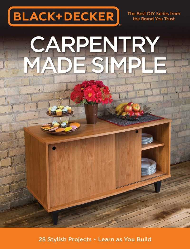 Jual Black & Decker Carpentry Made Simple: 23 Stylish Projects * Learn ...