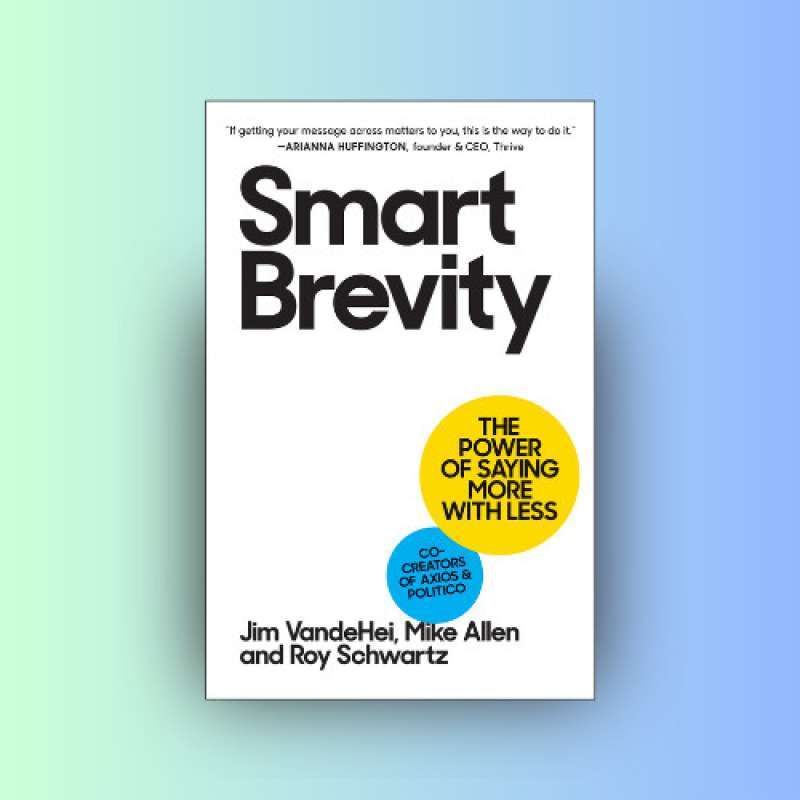 Smart Brevity Less Examples Promo Book Smart Brevity: The Power of Saying More with Less Diskon 23% ...