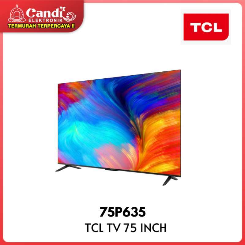 Promo Tcl 75p635 4k Hdr Tv 75 Inch Diskon 22% Di Seller Candi ...