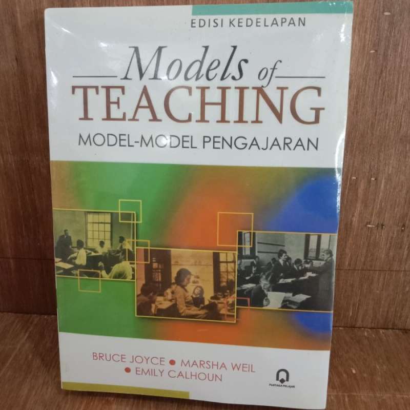 Jual Models Of Teaching Edisi Ke8 Bruce Joyce Di Seller Indah Library