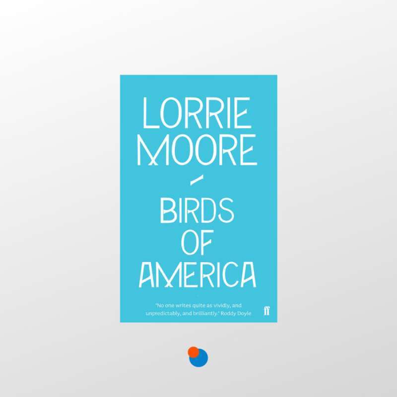 Promo Buku Import Birds of America by Lorrie Moore Diskon 24 di