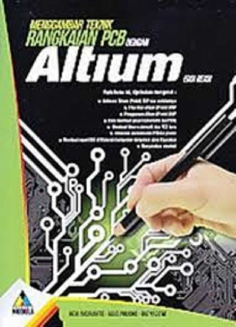 Jual Buku Menggambar Teknik Rangkaian Pcb Dengan Altium Edisi Revisi-bi