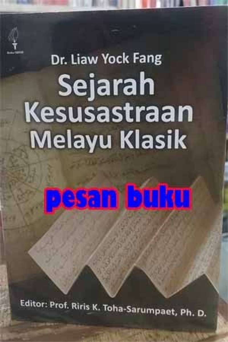 Promo Buku Sejarah Kesusastraan Melayu Klasik - Liaw Yock Fang Diskon