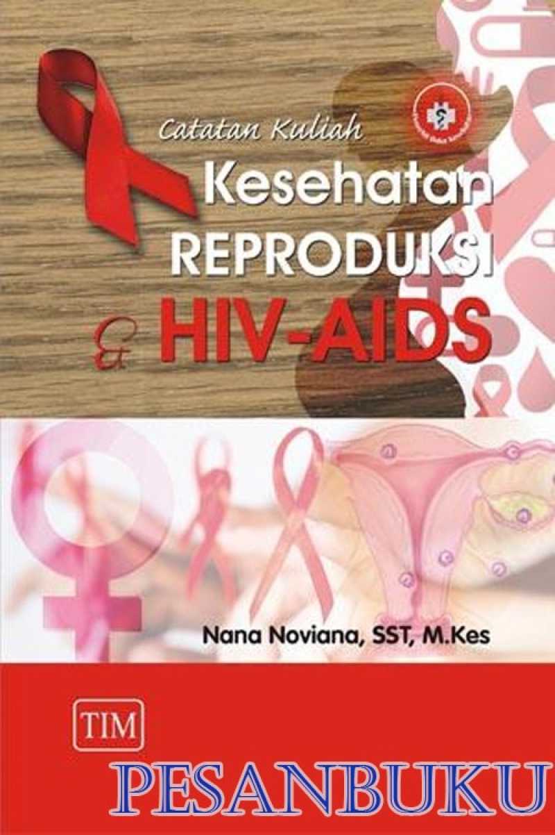 Promo Buku Catatan Kuliah Kesehatan Reproduksi Dan Hiv-aids Diskon 23% ...