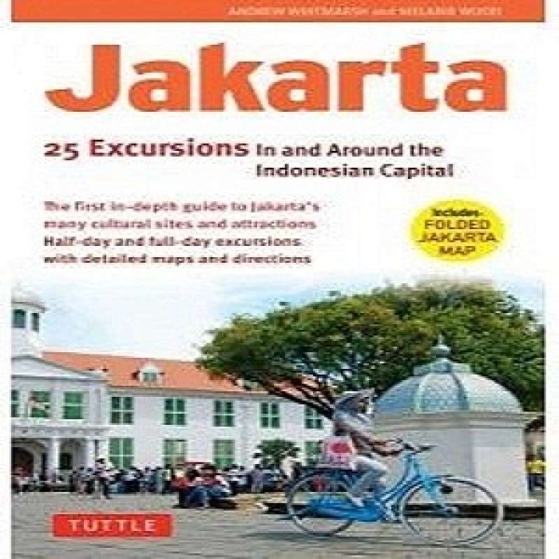 Jual Jakarta: 25 Excursions In And Around The Indonesian Capital Di ...