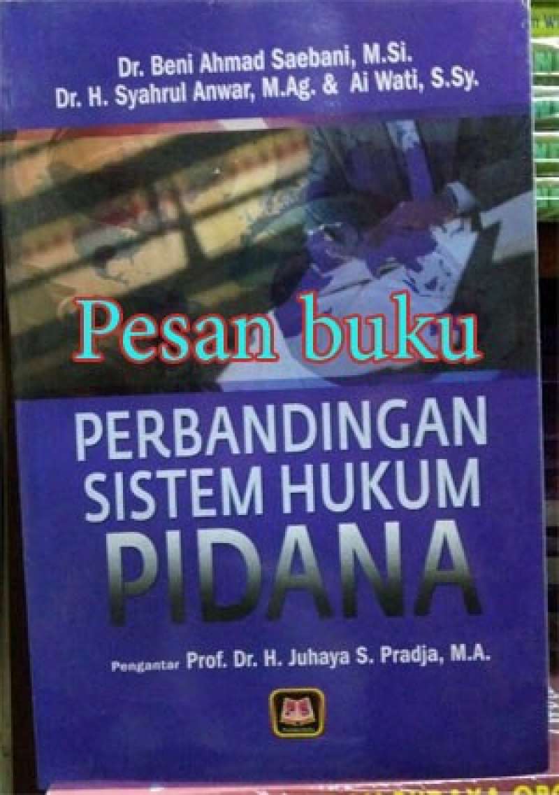Jual Buku Perbandingan Sistem Hukum Pidana - Beni Ahmad Saebani ...