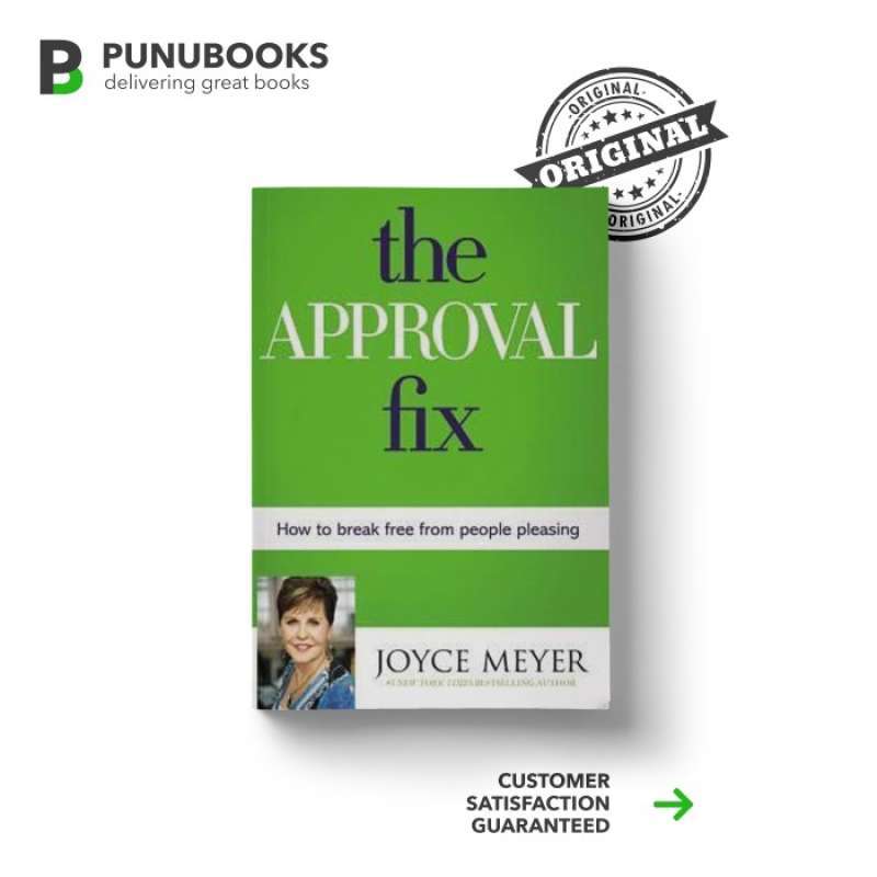 The Approval Fix How To Break From People Pleasing Joyce Meyer