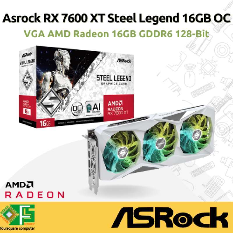 Jual VGA Asrock Rx 7600 Xt Steel Legend 16gb Oc Gddr6 128 Bit 