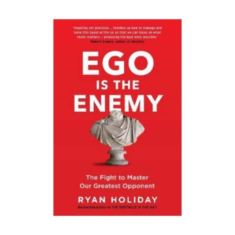 Ego is the Enemy : The Fight to Master Our Greatest Opponent main image 0