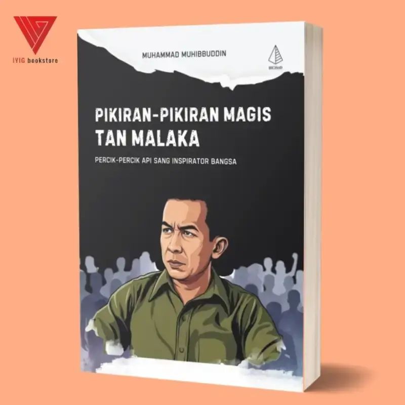 Magis Tan Promo Iyig - Buku Pikiran-pikiran Magis Tan Malaka - Muhammad ...
