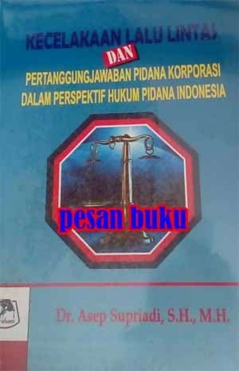 Promo Buku Kecelakaan Lalu Lintas dan Pertanggung Jawaban Pidana
