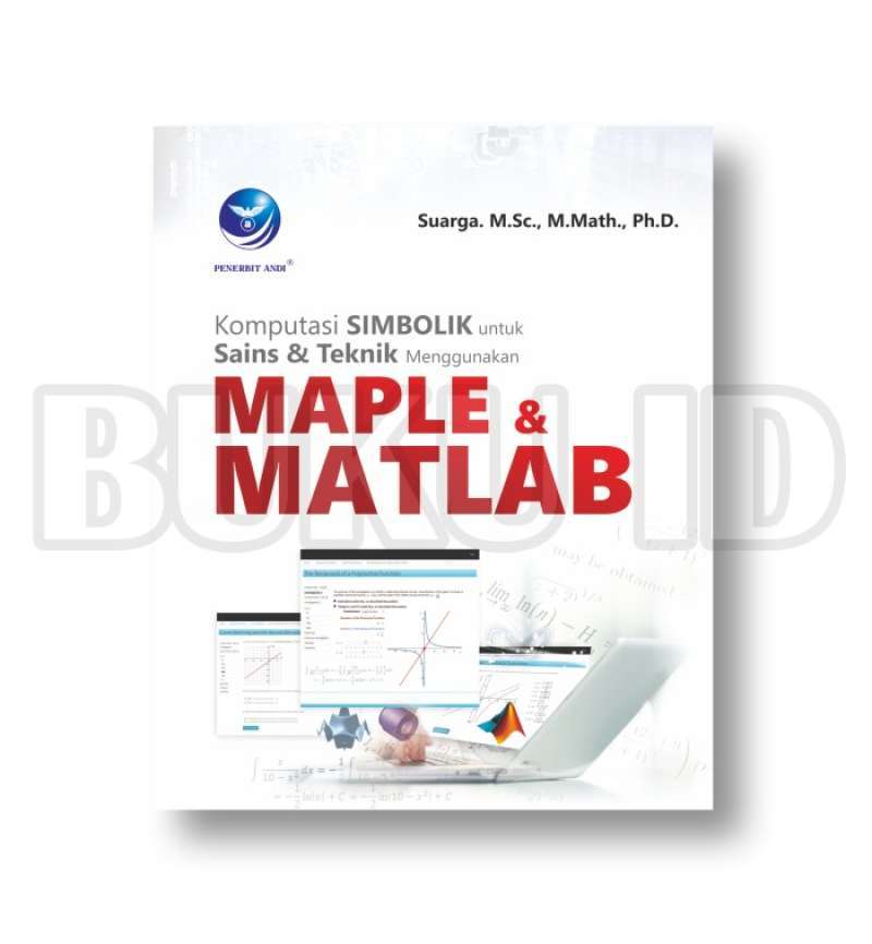 Promo Buku Komputasi Simbolik Sains Dan Teknik Menggunakan Maple Dan ...