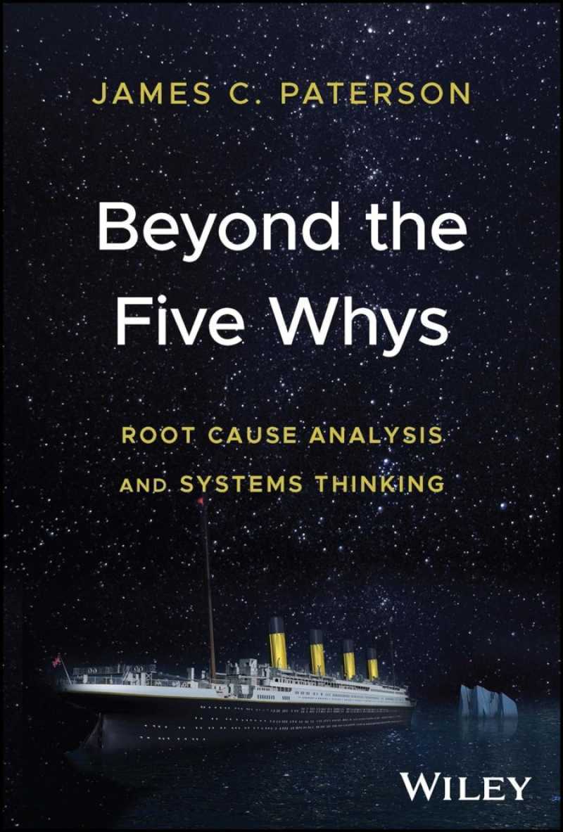 Promo BEYOND THE FIVE WHYS ROOT CAUSE ANALYSIS AND SYSTEMS THINKING Promo beyond the five whys root cause analysis and systems thinking