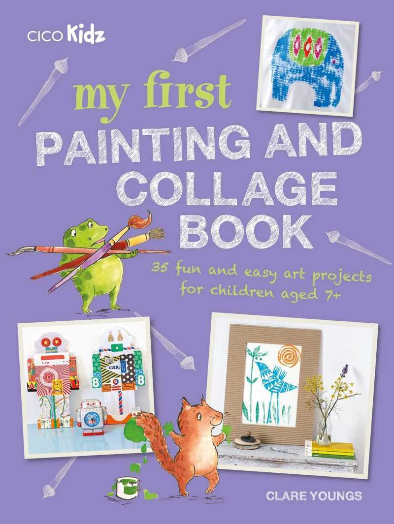 Jual My First Painting And Collage Book: 35 Fun And Easy Art Projects ...