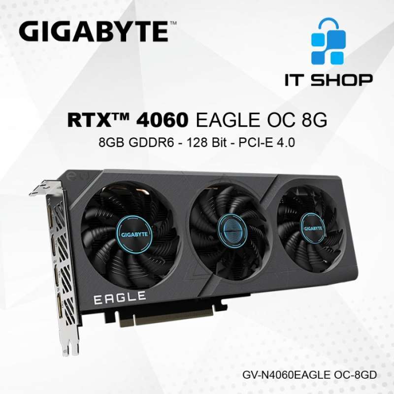 Jual Gigabyte GeForce RTX 4060 EAGLE OC 8G di Seller IT Shop Official ...