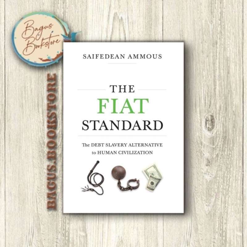 Promo The Fiat Standard Saifedean Ammous (English) Diskon 23 di